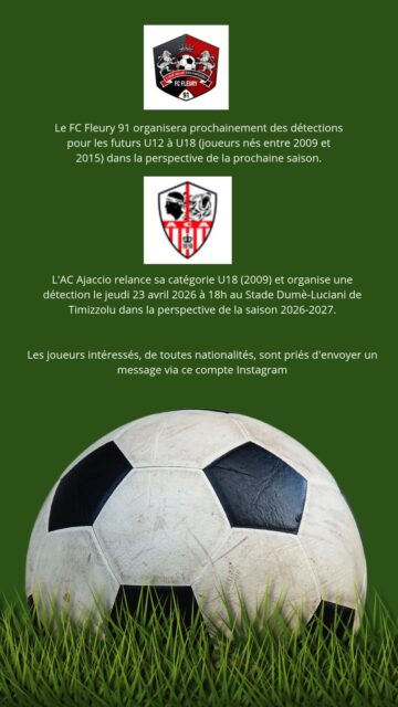 Détections FC Fleury 91 et L´AC Ajaccio.

Les joueurs intéressés de toutes nationalités, envoyer un message via ce compte instagram. 

#detectionsfoot 
#recrutementfootball 
#footballparis